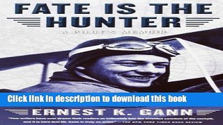 [Popular] Books Fate Is the Hunter: A Pilot s Memoir Full Online