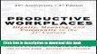 [Popular] Books Productive Workplaces: Dignity, Meaning, and Community in the 21st Century Free