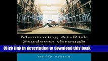[Popular Books] Mentoring At-Risk Students through the Hidden Curriculum of Higher Education