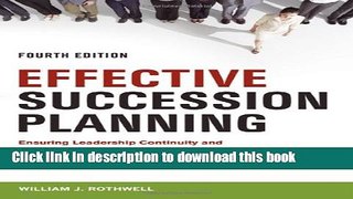 [Popular] Books Effective Succession Planning: Ensuring Leadership Continuity and Building Talent