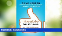 Big Deals  Likeable Business: Why Today s Consumers Demand More and How Leaders Can Deliver  Free