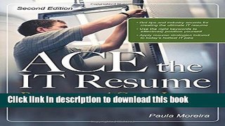 [Popular] Books ACE the IT Resume: Resumes and Cover Letters to Get You Hired Full Online