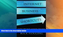 Must Have  Internet Business Shortcuts: Make Decent Money Online without Taking Years to Get
