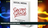 READ FREE FULL  Social Media Secret Sauce: From 0 to 200,000 Followers in 1 Hour a Day  READ Ebook