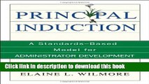 Ebooks Principal Induction: A Standards-Based Model for Administrator Development Free Book