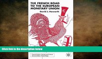 READ book  The French Road to the European Monetary Union (French Politics, Society and Culture)