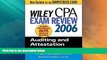 Must Have  Wiley CPA Exam Review 2006: Auditing and Attestation (Wiley CPA Examination Review: