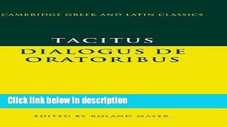 Books Tacitus: Dialogus de oratoribus (Cambridge Greek and Latin Classics) Free Online