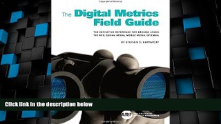 Big Deals  The Digital Metrics Field Guide: The Definitive Reference for Brands Using the Web,