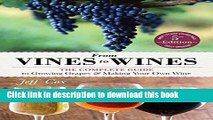 [Popular] Books From Vines to Wines, 5th Edition: The Complete Guide to Growing Grapes and Making