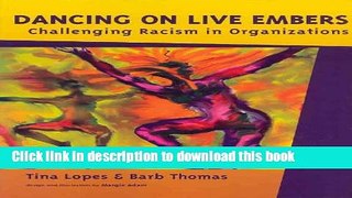 Download Dancing on Live Embers; Challenging Racism in Organizations [Full E-Books]