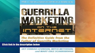 Full [PDF] Downlaod  Guerrilla Marketing on the Internet: The Definitive Guide from the Father of