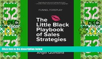 Must Have  Funnel Foreplay: The Little Black Playbook of Sales Strategies  READ Ebook Online Free