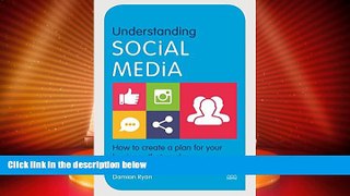READ FREE FULL  Understanding Social Media: How to Create a Plan for Your Business that Works