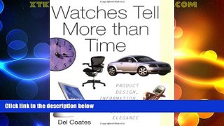 READ FREE FULL  Watches Tell More Than Time: Product Design, Information, and the Quest for