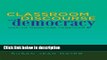 Books Classroom Discourse and Democracy: Making Meanings Together (Educational Psychology) Full