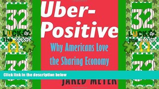 Big Deals  Uber-Positive: Why Americans Love the Sharing Economy (Encounter Intelligence)  Best