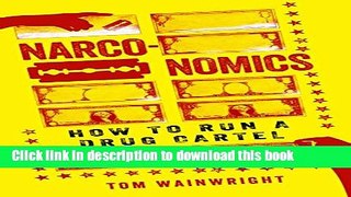 [PDF] Narconomics: How to Run a Drug Cartel [Free Books]