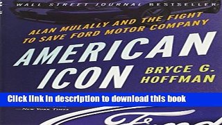 Download American Icon: Alan Mulally and the Fight to Save Ford Motor Company [Free Books]