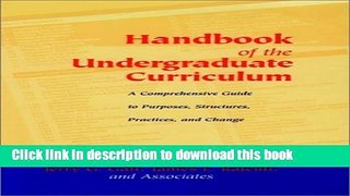 [Fresh] Handbook of the Undergraduate Curriculum: A Comprehensive Guide to Purposes, Structures,