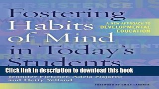 [Fresh] Fostering Habits of Mind in Today s Students: A New Approach to Developmental Education
