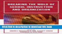 [Popular Books] Breaking the Mold of School Instruction and Organization: Innovative and