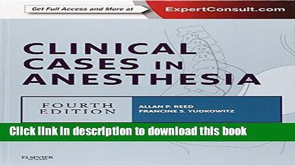 [Fresh] Clinical Cases in Anesthesia: Expert Consult - Online and Print, 4e (Expert Consult Title: