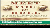 [Popular] Books Meet You in Hell: Andrew Carnegie, Henry Clay Frick, and the Bitter Partnership