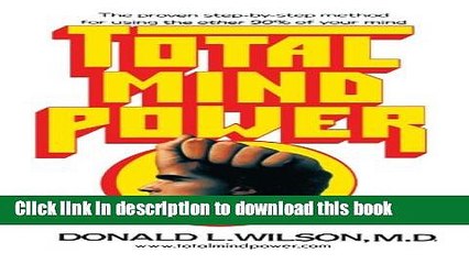 [PDF] Total Mind Power: How to Use the Other 90% of Your Mind [Full Ebook]