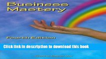 [Popular] Books Business Mastery: A Guide for Creating a Fulfilling, Thriving Business and Keeping