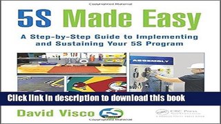 [Popular] Books 5S Made Easy: A Step-by-Step Guide to Implementing and Sustaining Your 5S Program