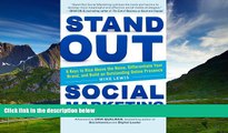 READ FREE FULL  Stand Out Social Marketing: How to Rise Above the Noise, Differentiate Your