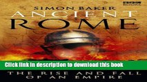[Popular] Books Ancient Rome: The Rise and Fall of An Empire Free Online