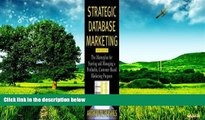 READ FREE FULL  Strategic Database Marketing: The Masterplan for Starting and Managing a