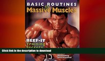 READ book  Basic Routines For Massive Muscles: Beef-It Training Secrets  FREE BOOOK ONLINE