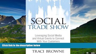 Must Have  The Social Trade Show: Leveraging Social Media and Virtual Events to Connect With Your