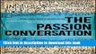 [Popular] Books The Passion Conversation: Understanding, Sparking, and Sustaining Word of Mouth