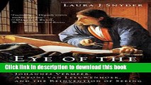 [Popular] Books Eye of the Beholder: Johannes Vermeer, Antoni van Leeuwenhoek, and the Reinvention