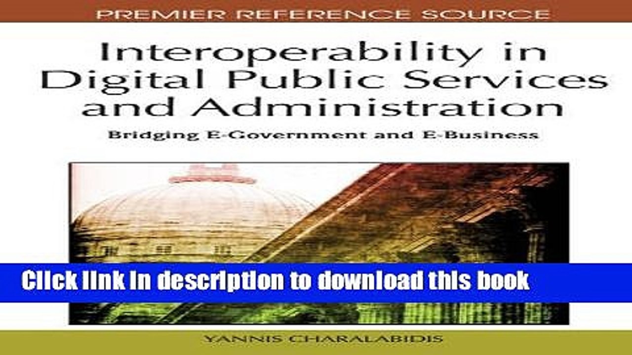 [Read PDF] Interoperability in Digital Public Services and Administration: Bridging E-Government