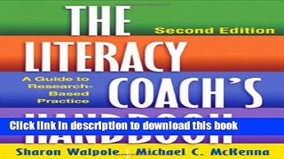 [Popular Books] The Literacy Coach s Handbook, Second Edition: A Guide to Research-Based Practice