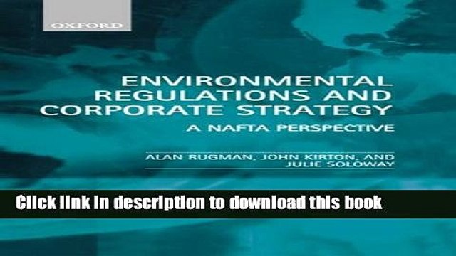 [Read PDF] Environmental Regulations and Corporate Strategy: A NAFTA Perspective Download Online