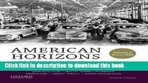 [Popular] Books American Horizons: U.S. History in a Global Context, Volume II: Since 1865, with