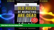 Full [PDF] Downlaod  The Old Rules of Marketing are Dead: 6 New Rules to Reinvent Your Brand and