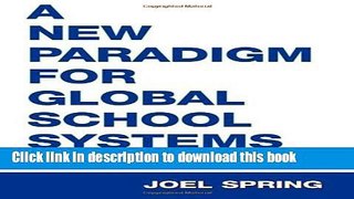 [Popular Books] A New Paradigm for Global School Systems: Education for a Long and Happy Life