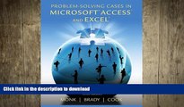 READ THE NEW BOOK Problem Solving Cases in Microsoft Access and Excel READ PDF FILE ONLINE