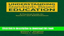 [Popular Books] Understanding Standards-Based Education: A Practical Guide for Teachers and