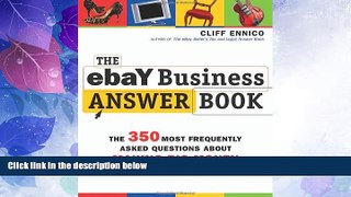 READ FREE FULL  The eBay Business Answer Book: The 350 Most Frequently Asked Questions About