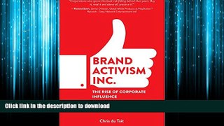 FAVORIT BOOK Brand Activism, Inc.: The Rise of Corporate Influence READ EBOOK