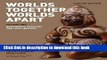 [Popular] Books Worlds Together, Worlds Apart: A History of the World: From the Beginnings of