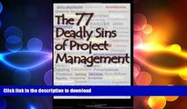 FAVORIT BOOK The 77 Deadly Sins of Project Management READ NOW PDF ONLINE